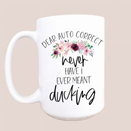 Dear autocorrect ceramic coffee mug